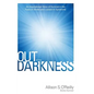 Out of the Darkness: An Inspirational Story of Survival in the Face of Stroke and Locked-In Syndrome