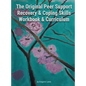 The Original Peer Support Recovery & Coping Skills Workbook & Curriculum