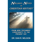 Nelson's Notes on Christian History: From New Testament Christianity to the Present Day