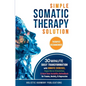 Simple Somatic Therapy Solution