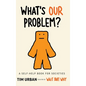 What's Our Problem?: A Self-Help Book for Societies