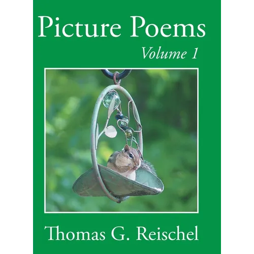 Picture Poems Volume 1