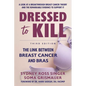 Dressed to Kill: The Link Between Breast Cancer and Bras