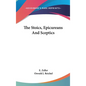 The Stoics, Epicureans And Sceptics