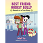 Best Friend, Worst Bully