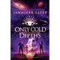 Only Cold Depths: A Galactic Bonds book