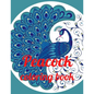 Peacock coloring book: A Coloring Book of 35 Unique Stress Relief Peacock Coloring Book Designs Paperback