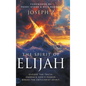 The Spirit of Elijah: Expose the Truth. Embrace God's Power. Break the Antichrist Spirit.