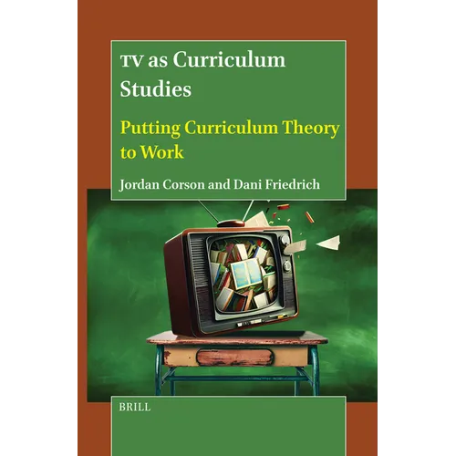 TV as Curriculum Studies: Putting Curriculum Theory to Work