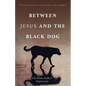 Between Jesus and the Black Dog: Christian Faith and Depression