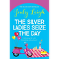 The Silver Ladies Seize the Day
