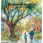 Because He Loves Us: A walk with grandma