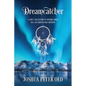 Dreamcatcher: A Son's Collection of Dreams About His Late Mother and Brother
