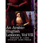 An Arabic-English Lexicon (in Eight Volumes), Vol. VII: Derived from the Best and the Most Copious Eastern Sources