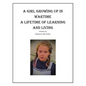 A Girl Growing Up in Wartime a Lifetime of Learning and Living