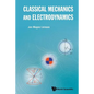 Classical Mechanics and Electrodynamics