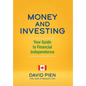 Money and Investing: Your Guide to Financial Independence