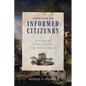 Creating an Informed Citizenry: Knowledge and Democracy in the Early American Republic