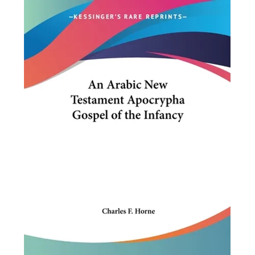 An Arabic New Testament Apocrypha Gospel of the Infancy