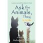Ask the Animals, They Know: Lessons Learned from Nature's Finest