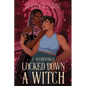 I Accidentally Locked Down a Witch