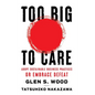 Too Big to Care: Adopt Sustainable Business Practices or Embrace Defeat