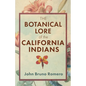 The Botanical Lore of the California Indians