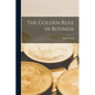 The Golden Rule in Business
