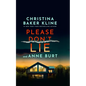 Please Don't Lie: A Thriller