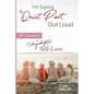 I'm Saying the Quiet Part Out Loud: 50 Lessons of Unapologetic Self-Love