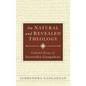 On Natural and Revealed Theology: Collected Essays of Surrendra Gangadean: Collected Essays of