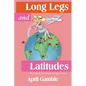 Long Legs and Latitudes, World travel, lots of laughs and spicy romance
