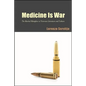 Medicine Is War: The Martial Metaphor in Victorian Literature and Culture
