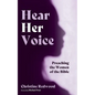 Hear Her Voice: Preaching the Women of the Bible
