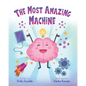 The Most Amazing Machine
