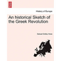 An historical Sketch of the Greek Revolution
