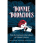 Bonnie Bodacious: From the Courtroom to the Cabaret, an Ecdysiast's Journey