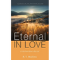 Eternal in Love: A Little Book about a Big God