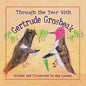 Through the Year With Gertrude Grosbeak