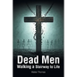 Dead Men Walking a Stairway to Life