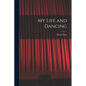My Life and Dancing