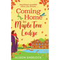 Coming Home to Maple Tree Lodge