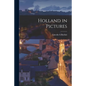 Holland in Pictures