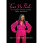 Fear No Pink: My Journey Through Cancer, Grief, and Faith