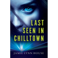 Last Seen In Chilltown