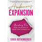 Audacious Expansion: Breaking Free From Limitations to Create Your Ultimate Life