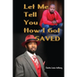 Let Me Tell You How I Got Saved