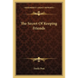 The Secret Of Keeping Friends
