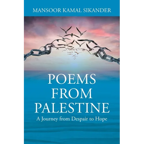 Poems from Palestine: A Journey from Despair and Hope