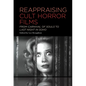 Reappraising Cult Horror Films: From Carnival of Souls to Last Night in Soho